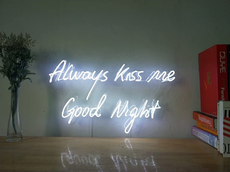 Always Kiss Me Good Night Neon Sign