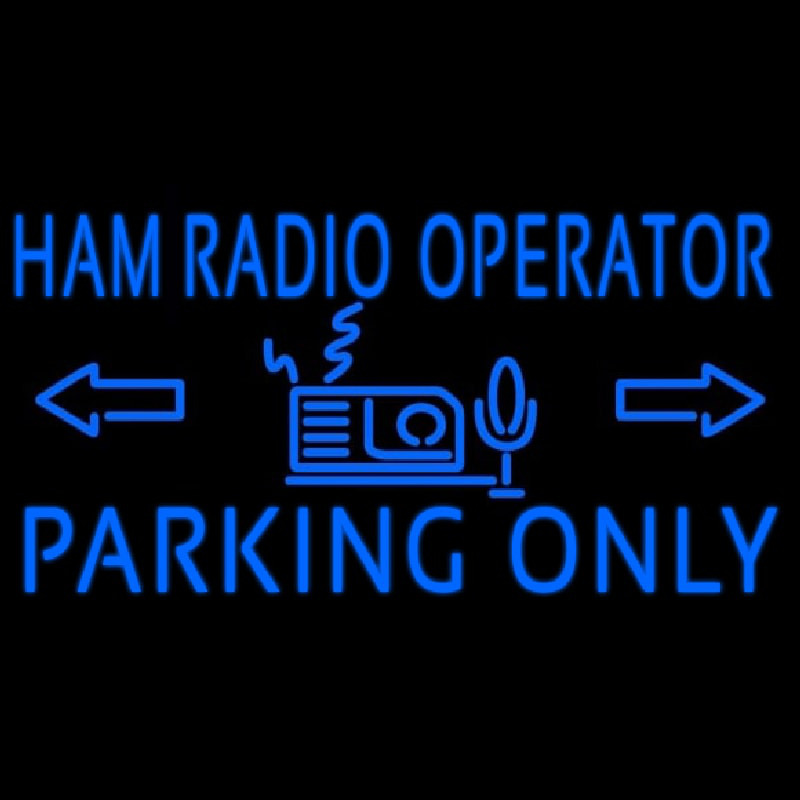 Blue Ham Radio Operator Parking Only Neon Sign