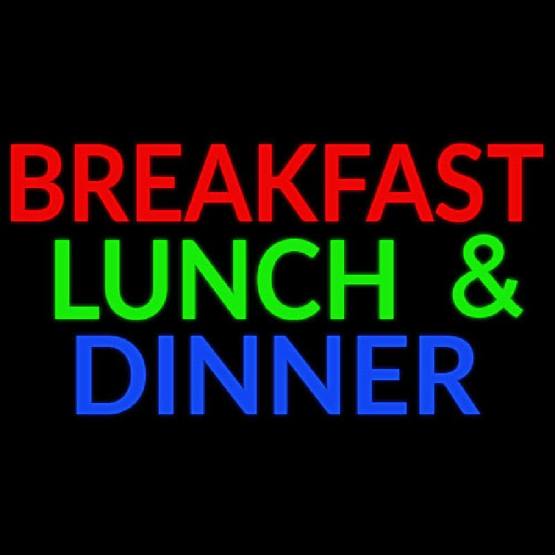 Breakfast Lunch And Dinner Neon Sign
