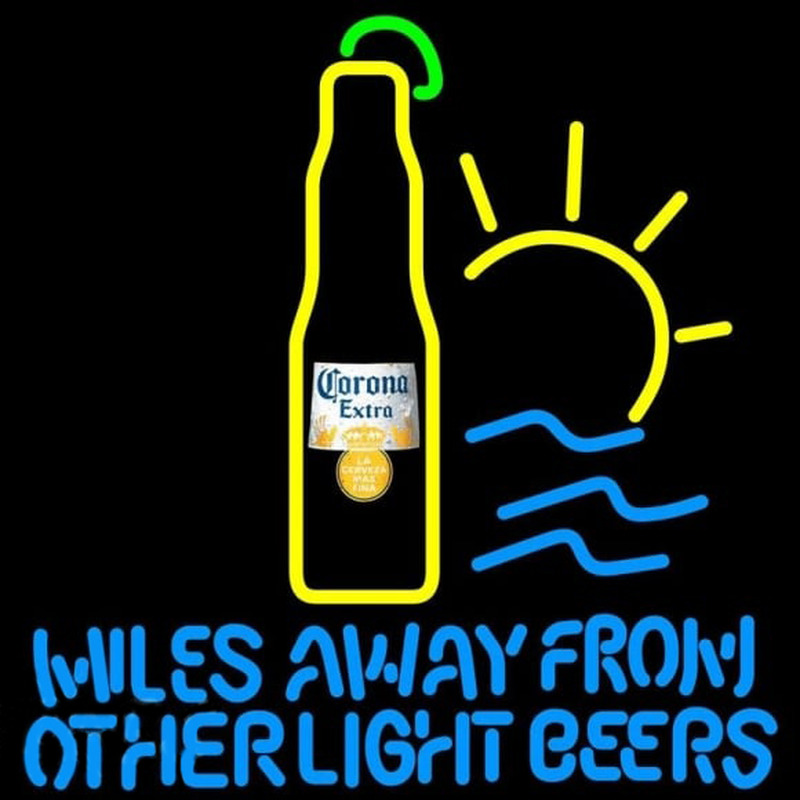 Corona E tra Miles Away From Other Beers Beer Sign Neon Sign
