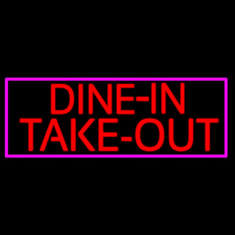 Custom Dine In Take Out Neon Sign