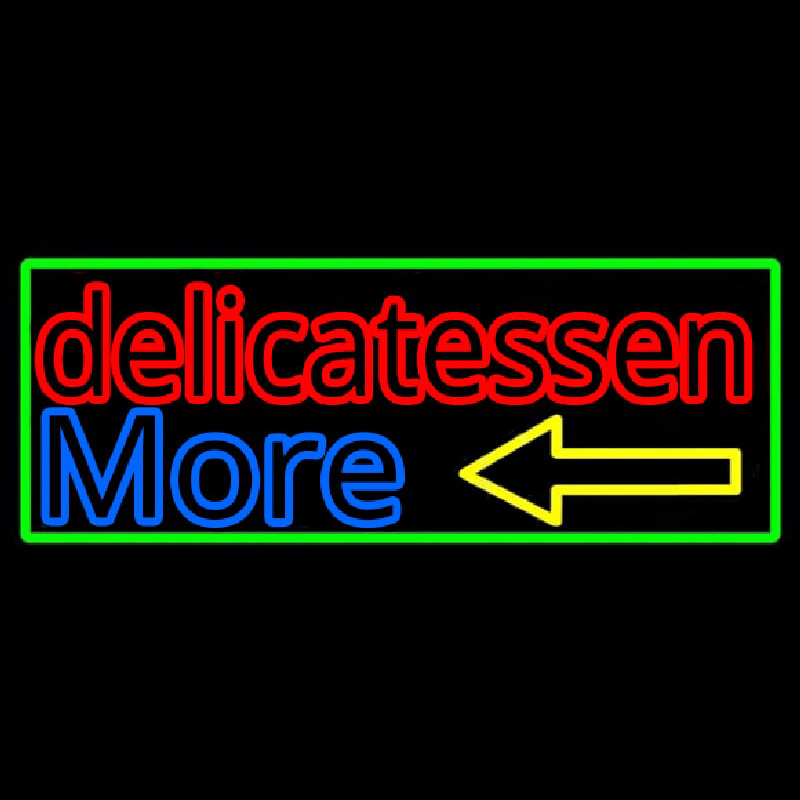 Delicatessen More Neon Sign