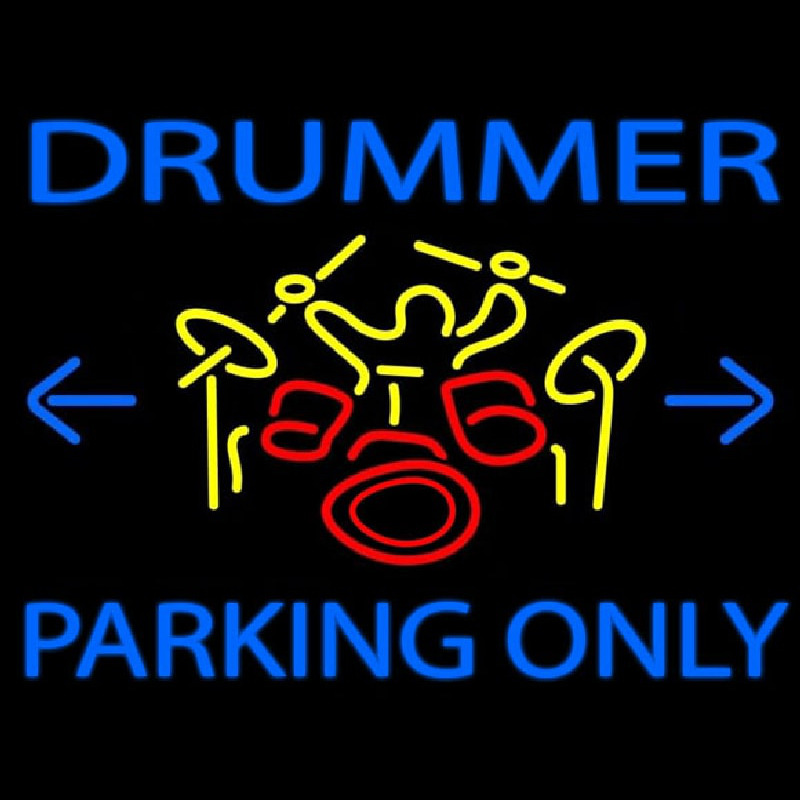 Drummer Parking Only Neon Sign