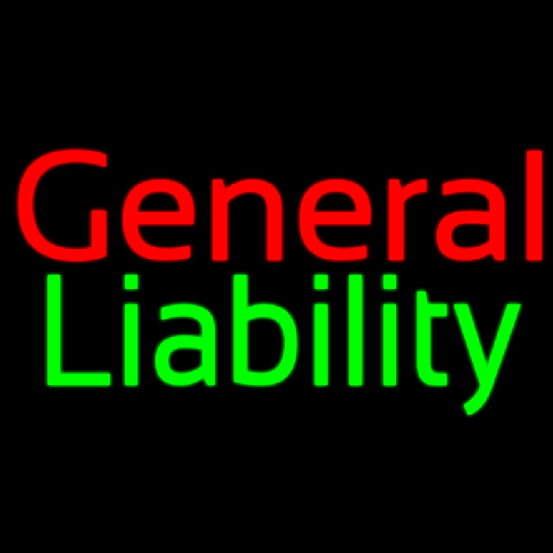 General Liability Neon Sign