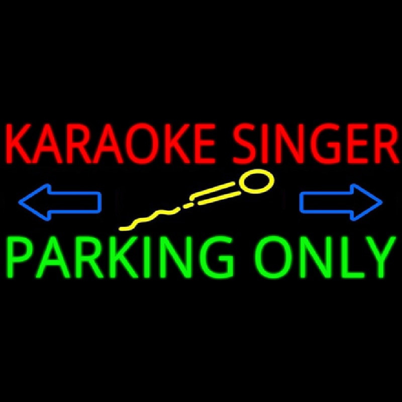 Karaoke Singer Parking Only 2 Neon Sign