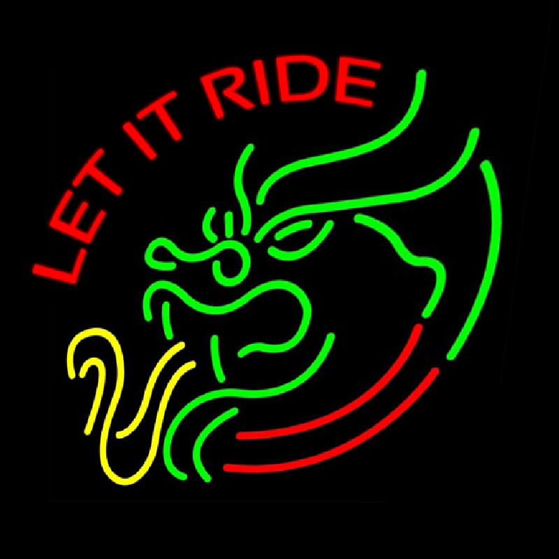 Let It Ride Neon Sign