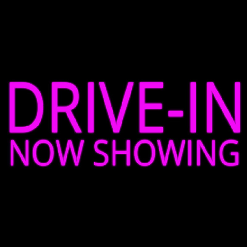 Pink Drive In Now Showing Neon Sign