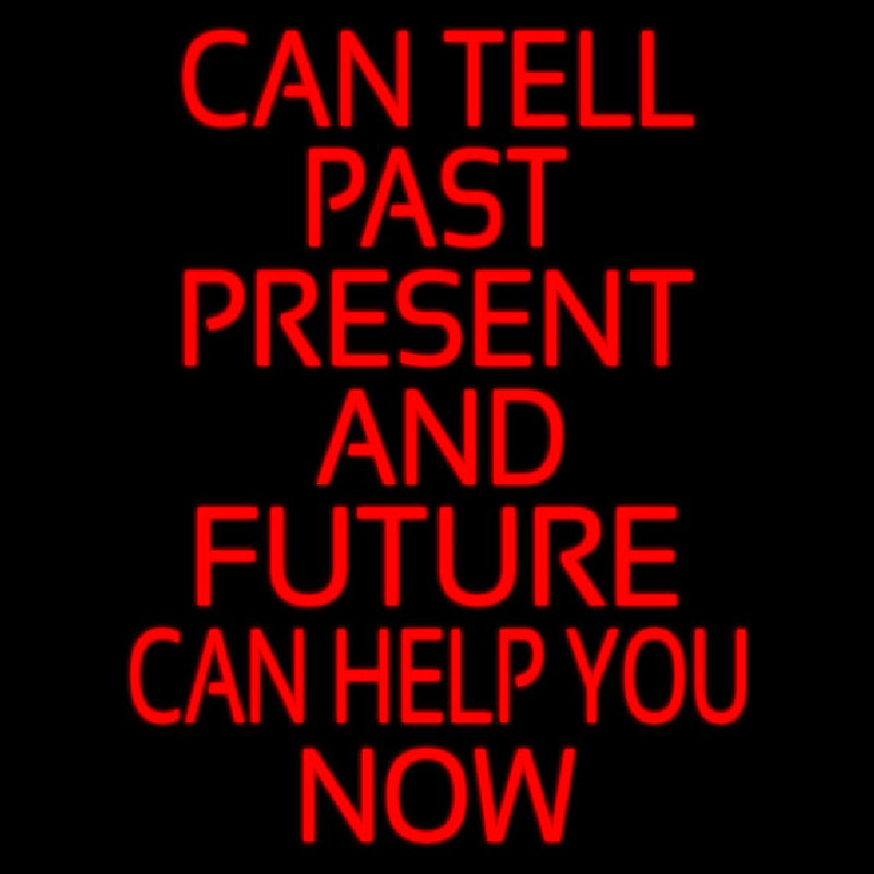 Red Can Tell Past Present Future Can Help You Now Neon Sign