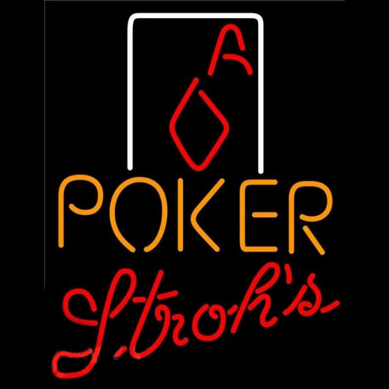 Strohs Poker Squver Ace Beer Sign Neon Sign