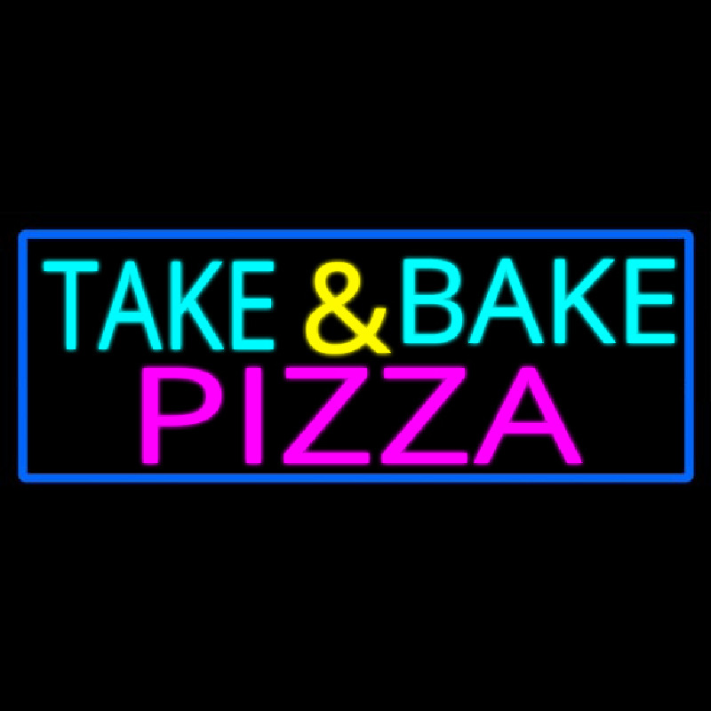 Take And Bake Pizza Neon Sign