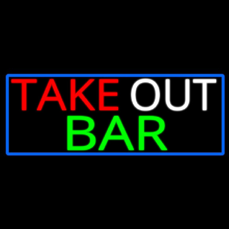 Take Out Bar With Blue Border Neon Sign