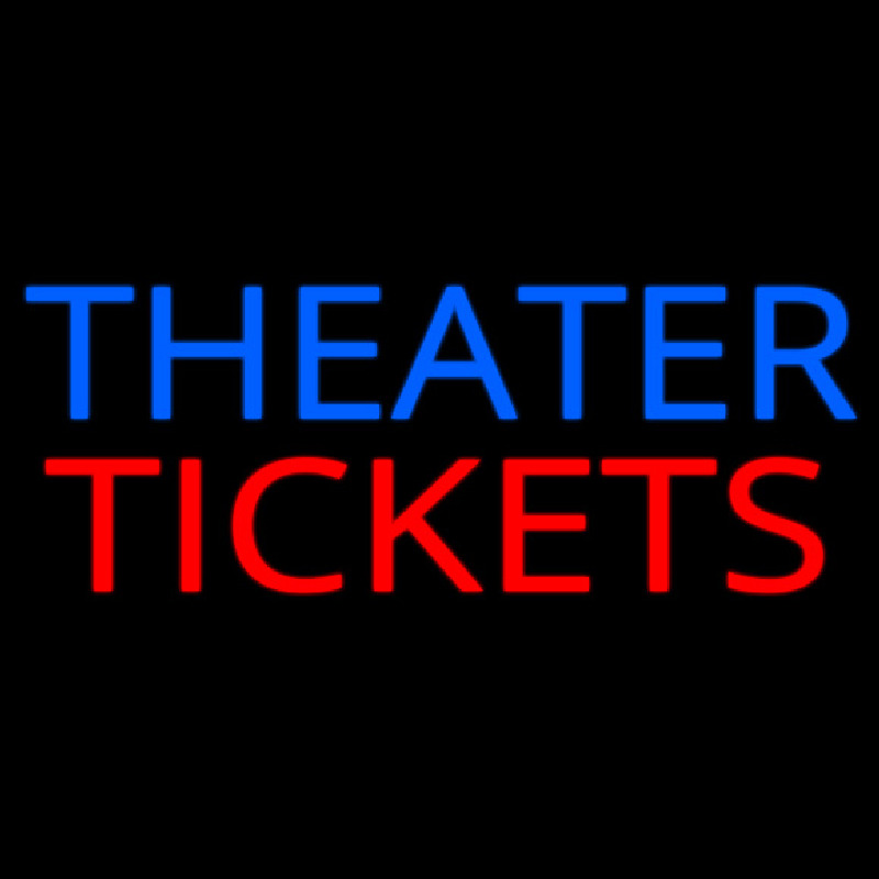 Theatre Tickets Neon Sign