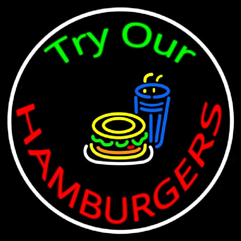 Try Our Hamburgers Circle Neon Sign