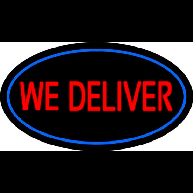 We Deliver Oval Blue Neon Sign