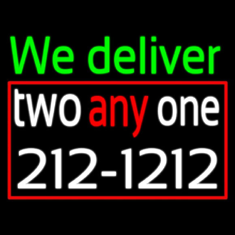We Deliver With Number Neon Sign