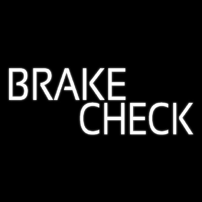 White Brake Check Neon Sign