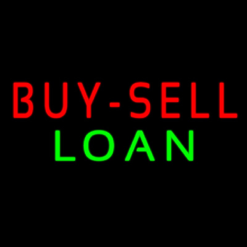 Buy Sell Loan Neon Sign