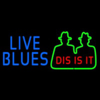 Blue Live Blues Dis Is It Neon Sign