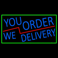 Blue You Order We Deliver With Green Border Neon Sign