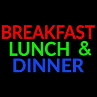 Breakfast Lunch And Dinner Neon Sign