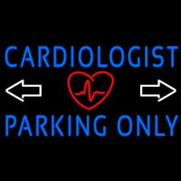 Cardiologist Parking Only Neon Sign