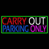 Carry Out Parking Only Neon Sign