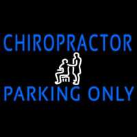 Chiropractor Parking Only Neon Sign