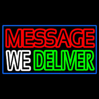 Custom We Deliver Neon Sign