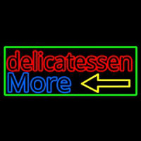 Delicatessen More Neon Sign