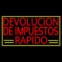 Devolucion De Impuestos Rapido With Yellow Border And Line Neon Sign