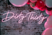Dirty Thirty Neon Sign