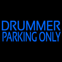 Drummer Parking Only 2 Neon Sign