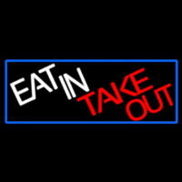 Eat In Take Out With Red Border Neon Sign