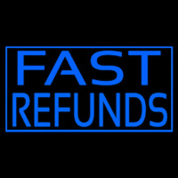 Fast Refunds Neon Sign