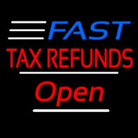 Fast Ta  Refunds Open White Line Neon Sign