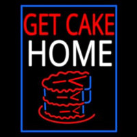Get Cake Home Neon Sign