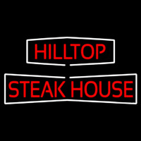 Hilltop Steakhouse Neon Sign