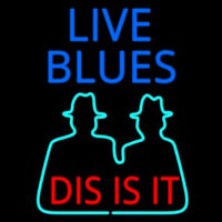 Live Blues Dis Is It Neon Sign