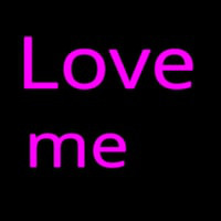 Love Me Neon Sign