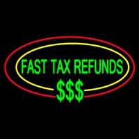 Oval Fast Ta  Refunds Neon Sign
