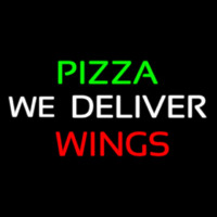 Pizza We Deliver Wings Neon Sign