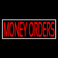Red Money Orders White Border Neon Sign