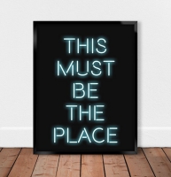 This Must Be The Place Neon Sign