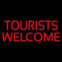 Tourists Welcome Neon Sign