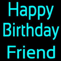Turquoise Happy Birthday Friend Neon Sign