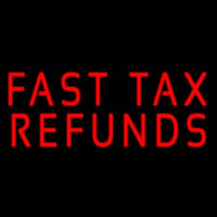 Red Fast Ta  Refunds Neon Sign