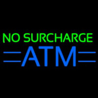 No Surcharge Atm 1 Neon Sign