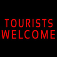 Tourists Welcome Neon Sign